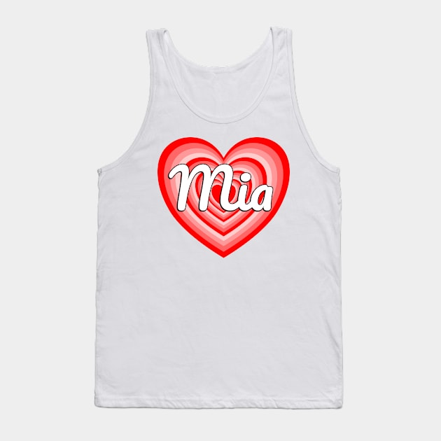 I Love Mia Heart Mia Name Funny Mia Tank Top by Popular Objects™